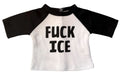 18" Doll T-Shirt - FUCK ICE
