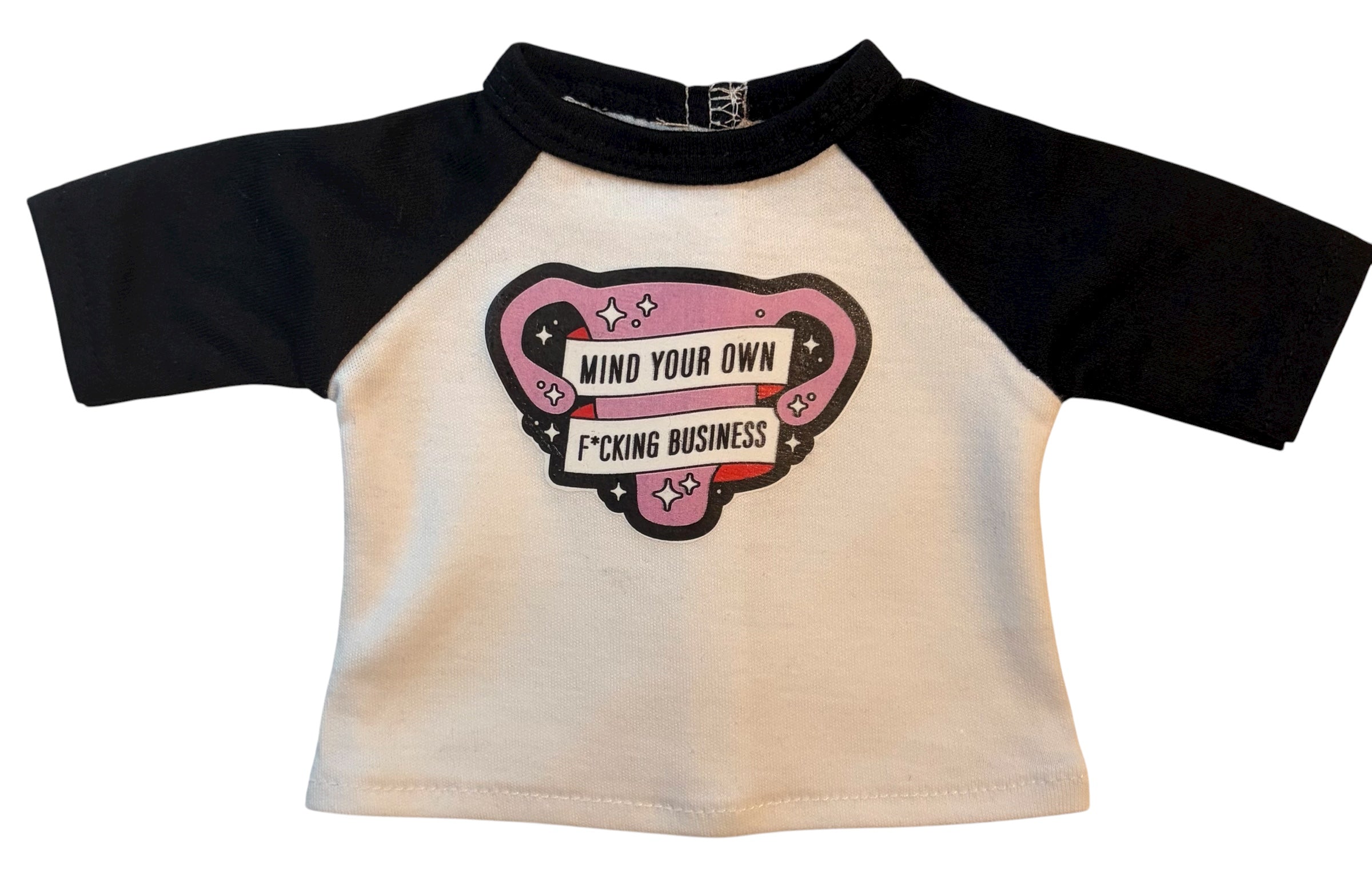 18" Doll T-Shirt - Fight for Woman's Reproductive Rights 🩷 Mind Your Own F*CKING Business