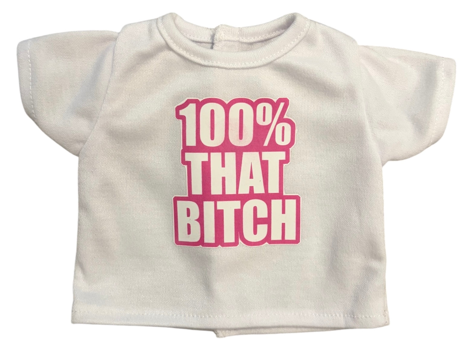 18" Doll T-Shirt - 100% That BITCH 💯